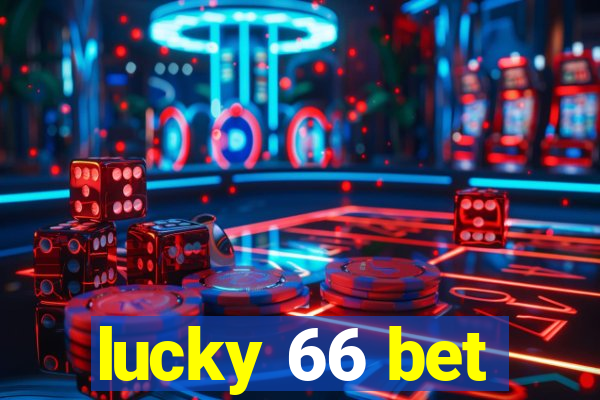 lucky 66 bet